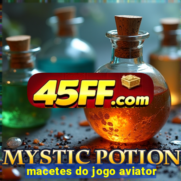 macetes do jogo aviator